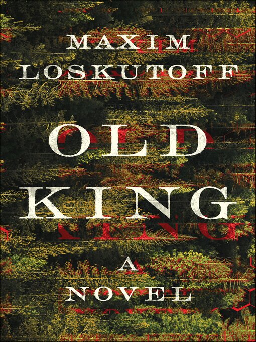 Title details for Old King by Maxim Loskutoff - Available
